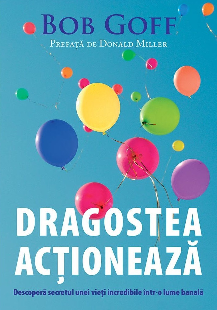 Lectura Audio Bob Goff Dragostea Actioneaza