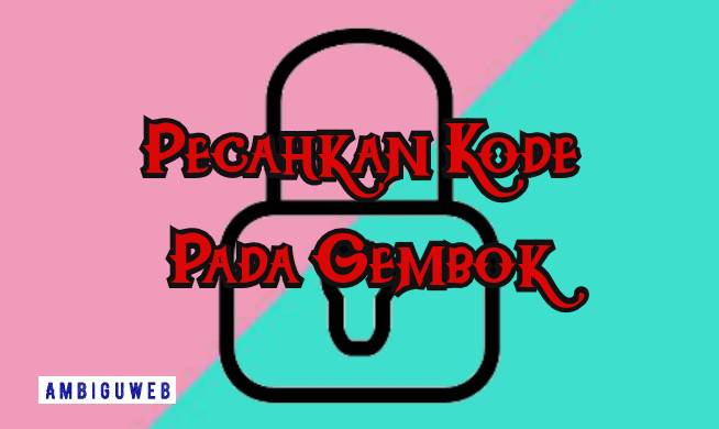 Pecahkan Kode Angka Pada Gembok Ini Ambiguweb