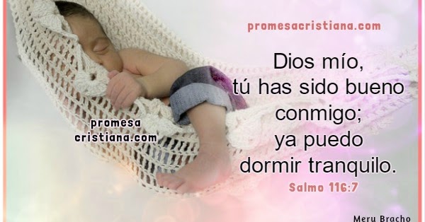 Promesas Cristianas Bíblicas: Buenas Noches. Ya puedo dormir tranquilo.  Oración del Salmo 116