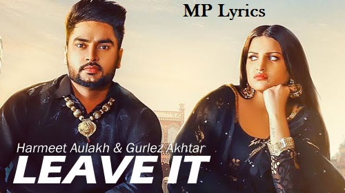 Leave it Lyrics | Harmeet Aulakh | Himanshi Khurana | MpLyrics Leave it Lyrics | Harmeet Aulakh | Himanshi Khurana | MpLyrics