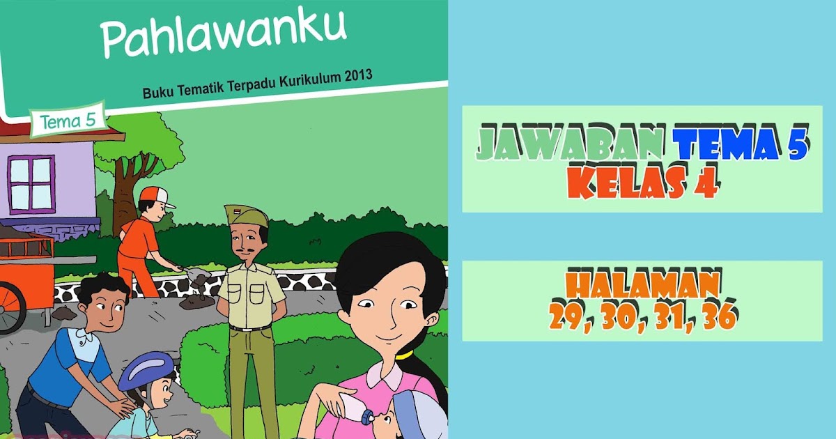 Kunci Jawaban Buku Siswa Tema 5 Kelas 4 Halaman 29, 30, 31