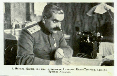 Nikola Derok as Lieutenant-Colonel Chief of the postal-telegraph section of the Head Quarters.