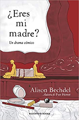¿Eres mi madre" Alison Bechdel (RESERVOIR BOOKS, 2012)