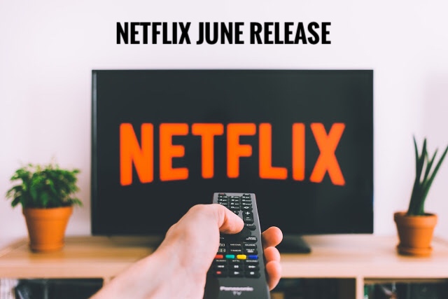 Netflix June new release