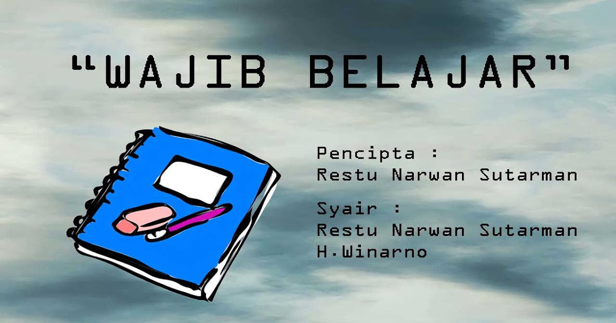 Lirik Dan Video Lagu Mars Wajib Belajar