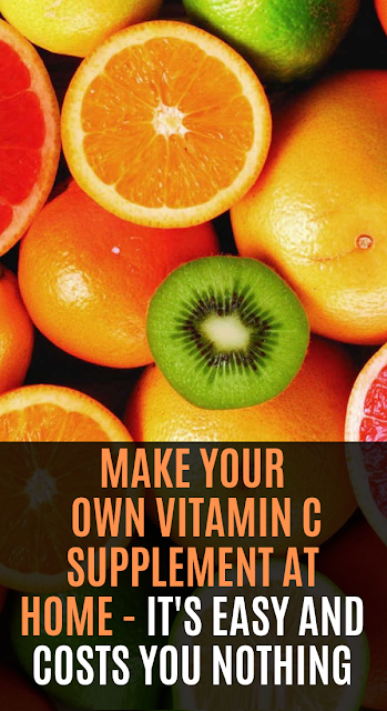 Make Your Own Vitamin C Supplement At Home – It’s Easy And Costs You Nothing!
