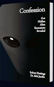 CONFESSION – Our Hidden Alien Encounters Revealed CONFESSION – Our Hidden Alien Encounters Revealed