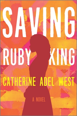 Review: Saving Ruby King by Catherine Adel West