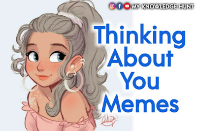 Thinking of You Meme love