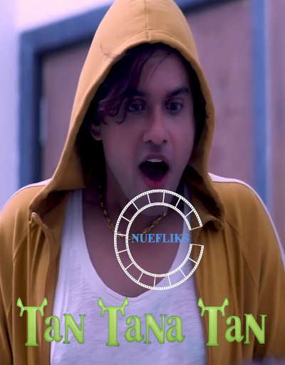 Tan Tana Tan (2020) | Nuefliks Hindi Short Films | 720p WEB-DL | Download | Watch Online