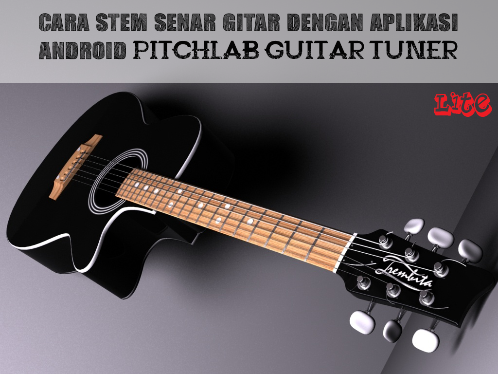 Cara Stem Senar Gitar dengan Aplikasi Android PitchLab Guitar Tuner