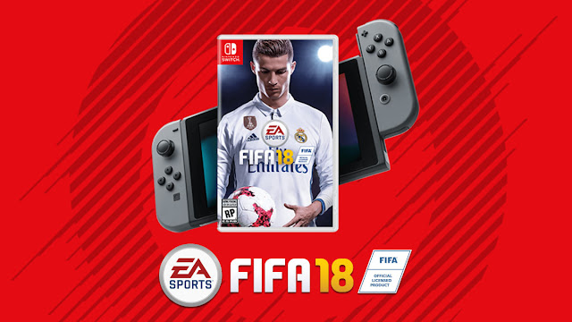 FIFA 18 no Switch rodará a 60 FPS no Dock e no modo portátil