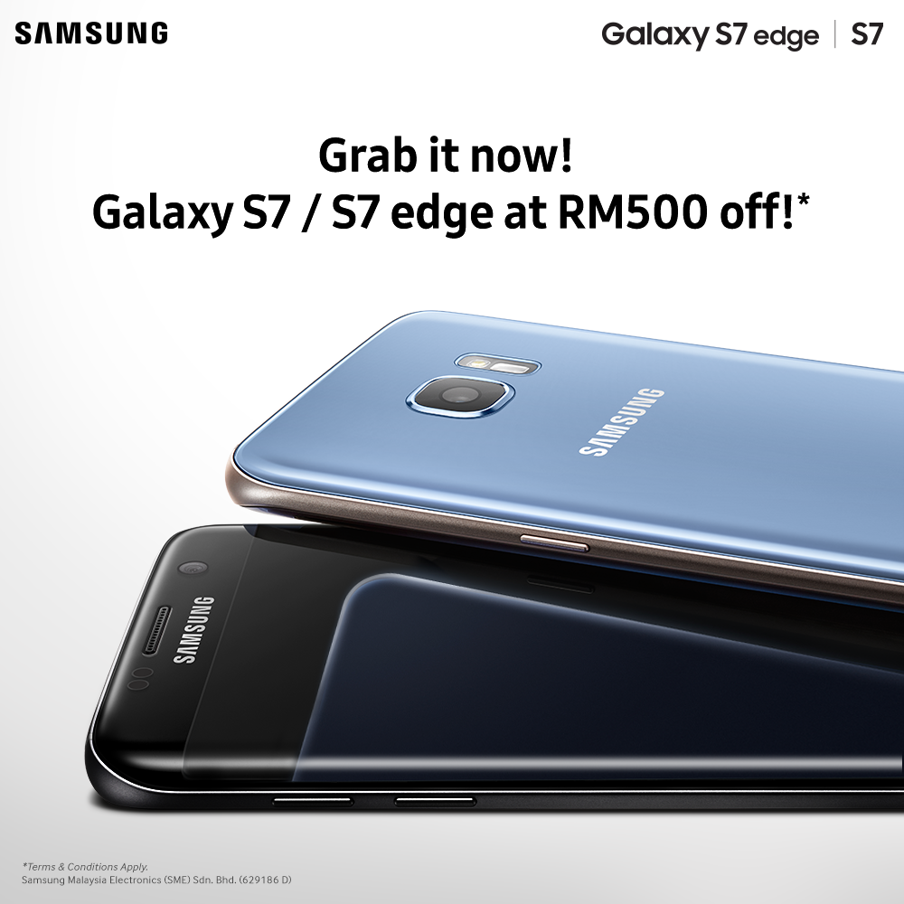 Buy Galaxy S7 & S7 Edge With RM500 Discount Using Samsung’s mySamsung