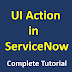 Complete Tutorial of UI Action in ServiceNow with Examples
