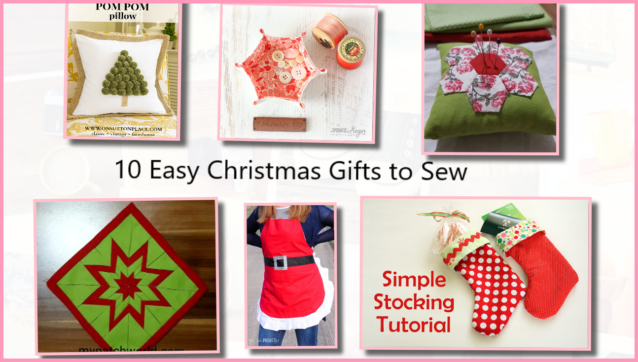 10 Gifts to Sew Throughout the Year