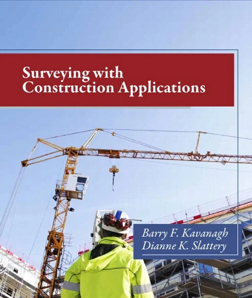 Surveying with Construction Applications, 8th Edition Barry Kavanagh
