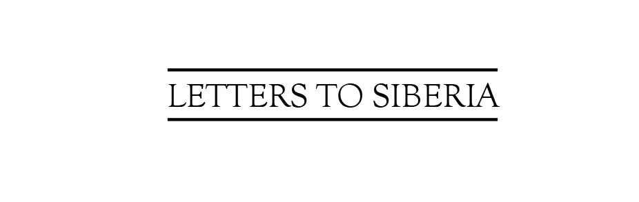 Letters to Siberia