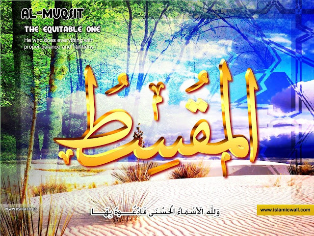 86. الْمُقْسِطُ [ Al-Muqsit ] 99 names of Allah in Roman Urdu/Hindi