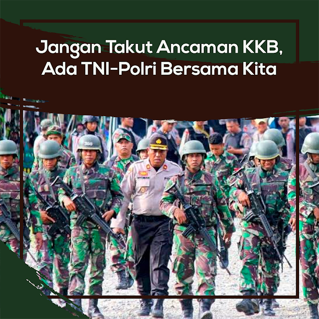 TNI: Jangan Takut Ancaman KKB