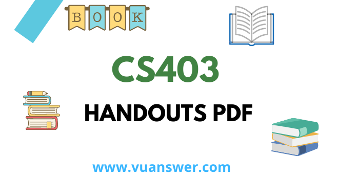 CS403 Database Management System Handouts PDF