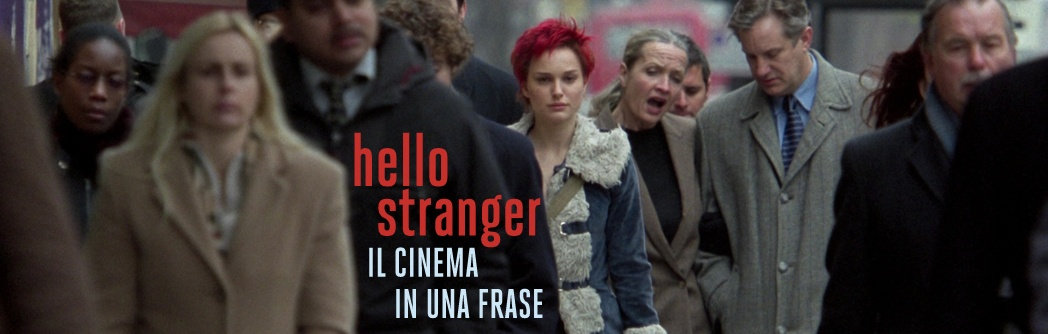Hello Stranger - Il cinema in una frase