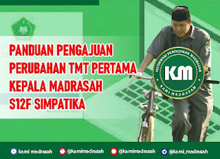 Pengajuan Perubahan TMT Kepala Madrasah  Cara Pengajuan Perubahan TMT Kepala Madrasah (S12F) di Simpatika