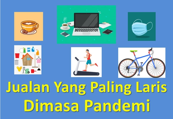 Jualan Yang Paling Laris Di Masa Pandemi