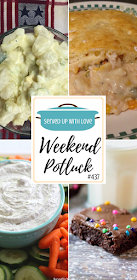 Weekend Potluck featured recipes include The Best Homemade Potato Salad, Copy Cat Little Debbie Cosmic Brownies, Kid's Favorite Chicken Pie, Garden Fresh Dill Dip and so much more.