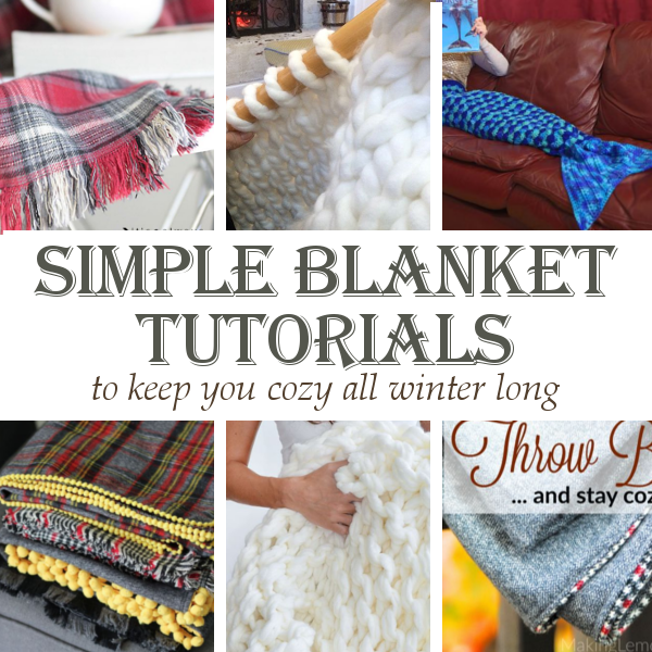 DIY Home Sweet Home 6 Simple Blanket Tutorials