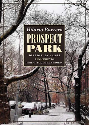 Prospect Park.Diarios 2014-2015. Hilario Barrero (Ed. Renacimiento, 2019)