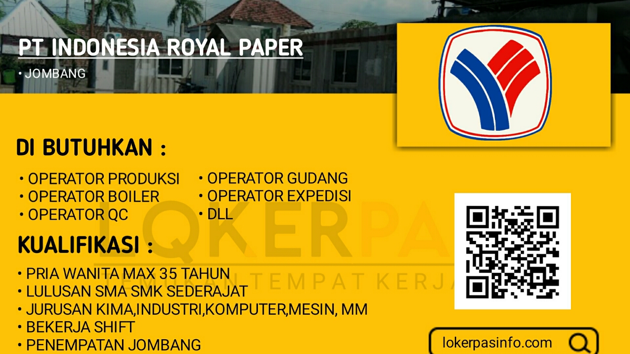 Lowongan kerja terbaru PT Indonesia Royal Paper Jombang 2021 LOKERPASINFO