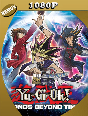 Yu-Gi-Oh! 3D: Lazos más allá del tiempo (2010) BDRemux [1080p] Latino [Google Drive] Panchirulo