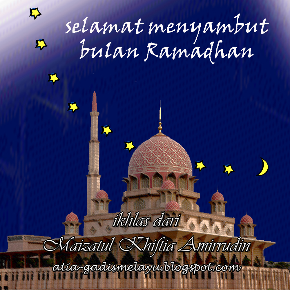 selamat menyambut bulan Ramadhan - kisah seorang gadis melayu