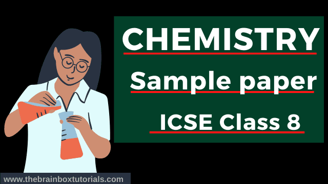 icse-class-8-chemistry-sample-paper