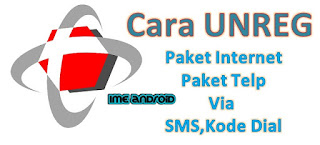 Cara unreg paket internet dan nelpon telkomsel