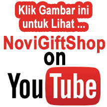 Klik Gambar ini untuk Melihat NoviGiftShop di YouTube