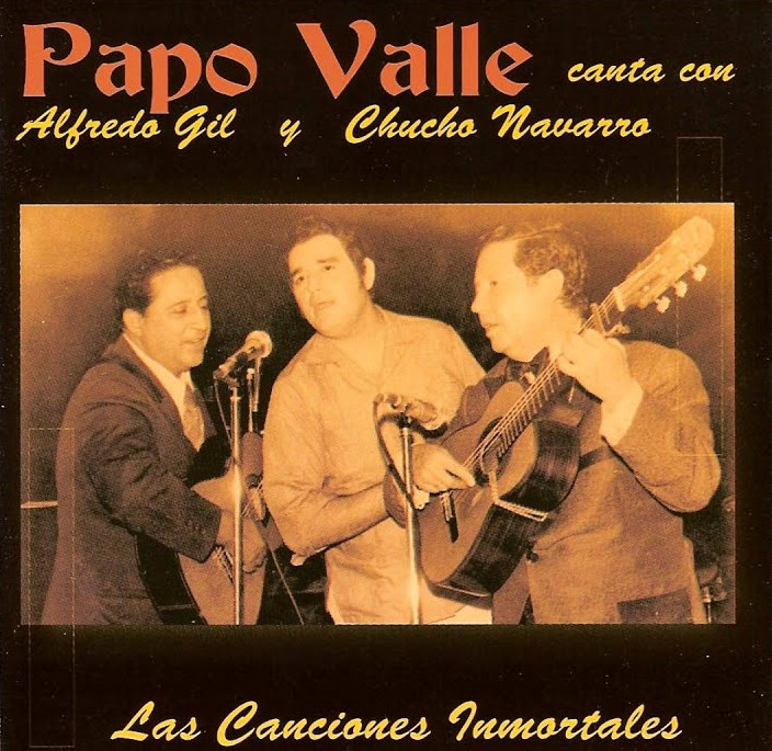 TRIO LOS PANCHOS Y SUS INVITADOS PAPO VALLE CANTA CON ALFREDO GIL Y