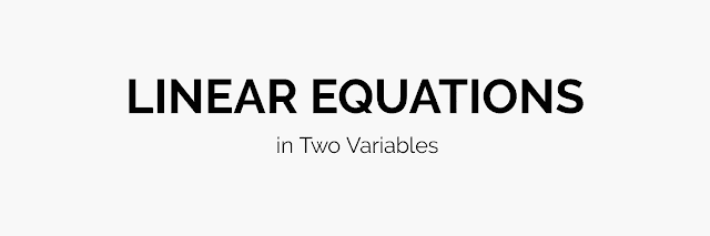 Linear Equations in Two variables | Formula, Question Answer