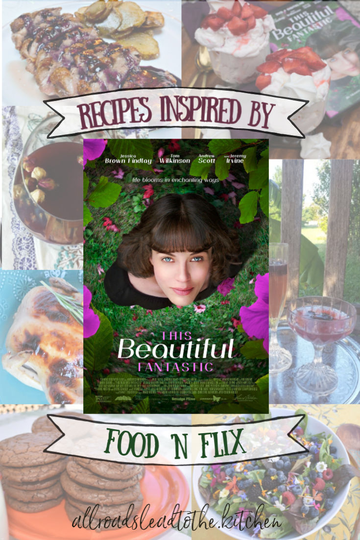 Recipes inspired by This Beautiful Fantastic | #FoodnFlix