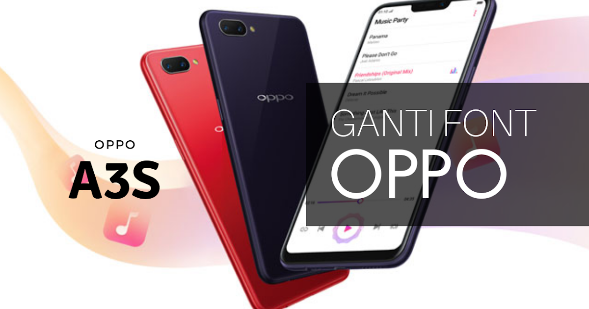 Cara Mengganti Font di Hp OPPO A3s Tanpa Root - Cariinfo.Net