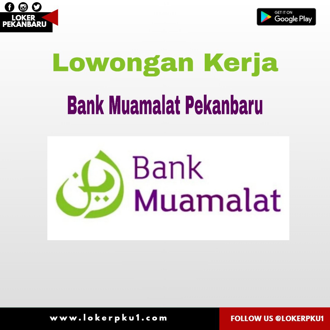 Lowongan Kerja Bank Muamalat Pekanbaru Juni 2020