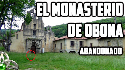 Sitios Abandonados - La leyenda del Monasterio de Obona