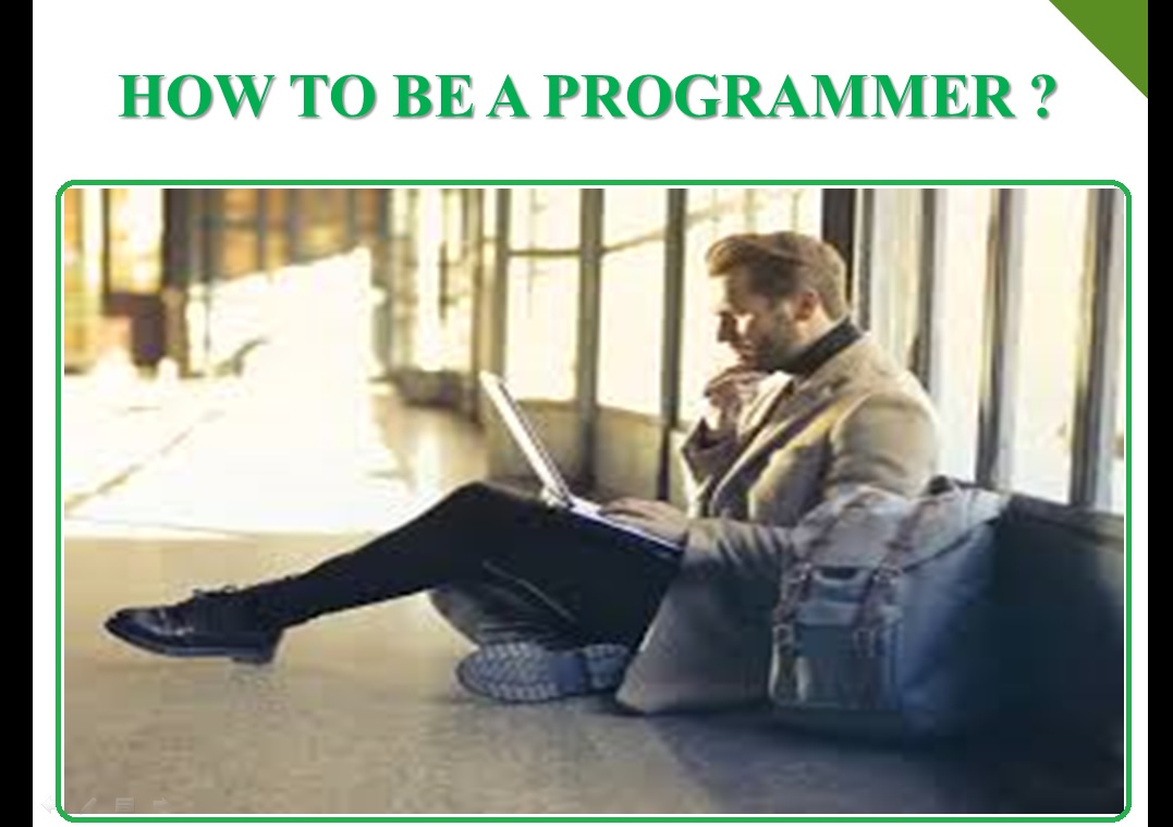 How To Be A Programmer Easy Ways To Gain Programming