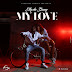 AUDIO | Elly Da Bway - My Love | Download Mp3