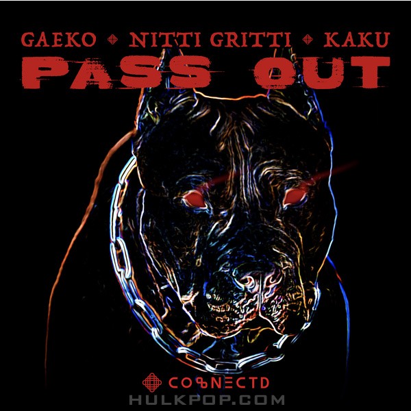 GAEKO, Nitti Gritti, KAKU – PASS OUT – Single