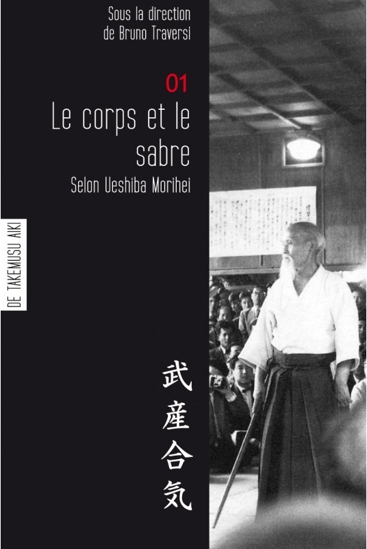 Livres AIKIDO Takemusu Aiki Le corps et le sabre Les de