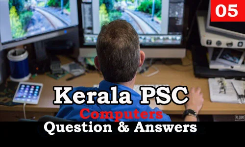 Kerala PSC Computers Question and Answers - 5