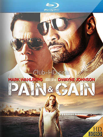 Pain & Gain (2013) 1080p BDRip Dual Latino-Inglés [Subt. Esp] (Acción. Comedia)