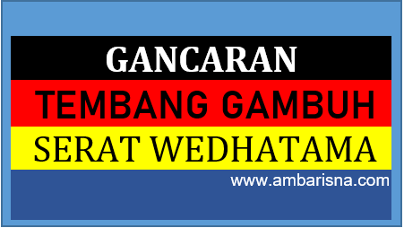 Parafrase/ Gancaran Tembang Gambuh Serat Wedhatama - ambarisna.com