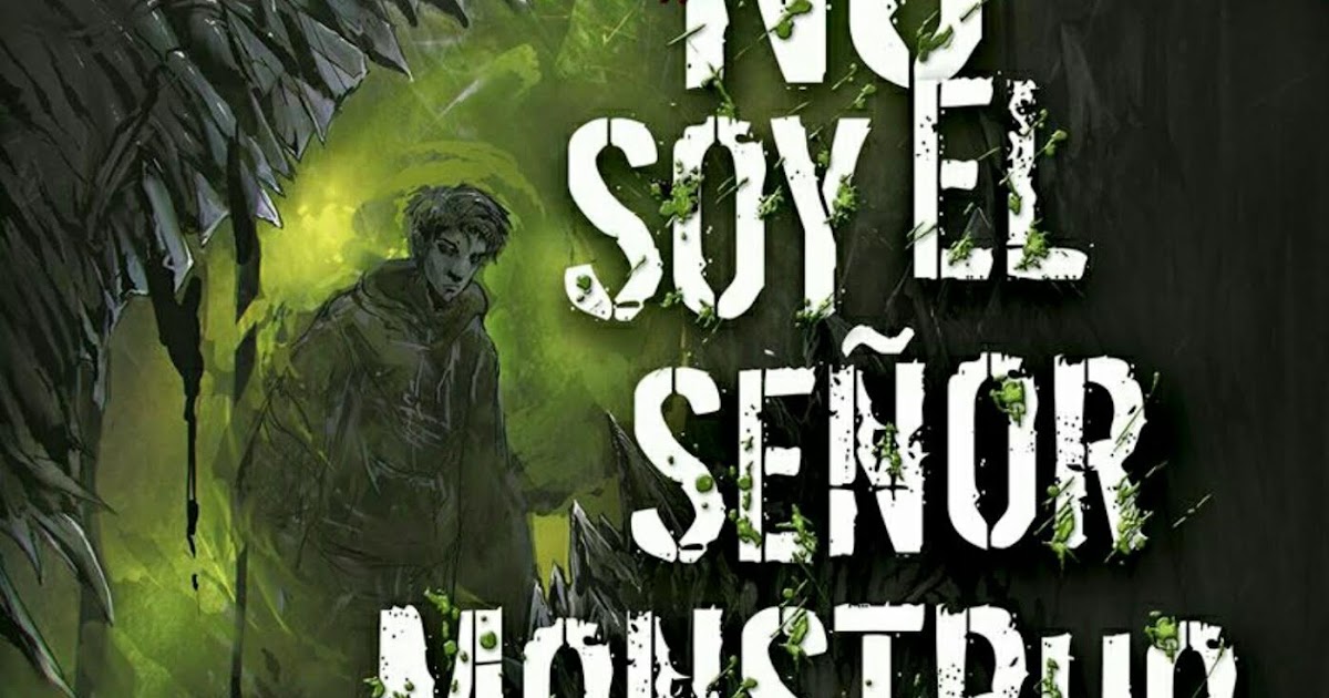 Reciclando Letras No soy el señor monstruo Dan Wells Reciclando Letras No soy el señor monstruo Dan Wells